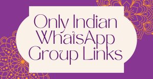 Join Active Only Indian WhatsApp Group Links To Join